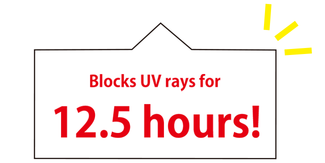 Blocks UV rays for 12.5 hours!